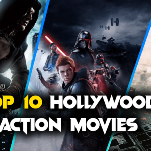 Read more about the article Top 10 Hollywood Action Movies